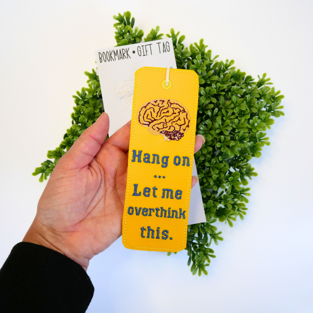 Hang On - Let Me Overthink This Bookmark