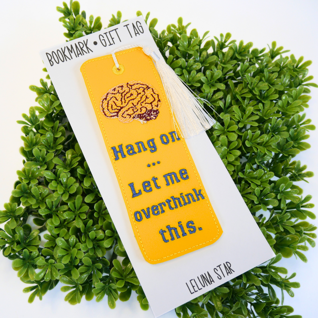 Hang On - Let Me Overthink This Bookmark