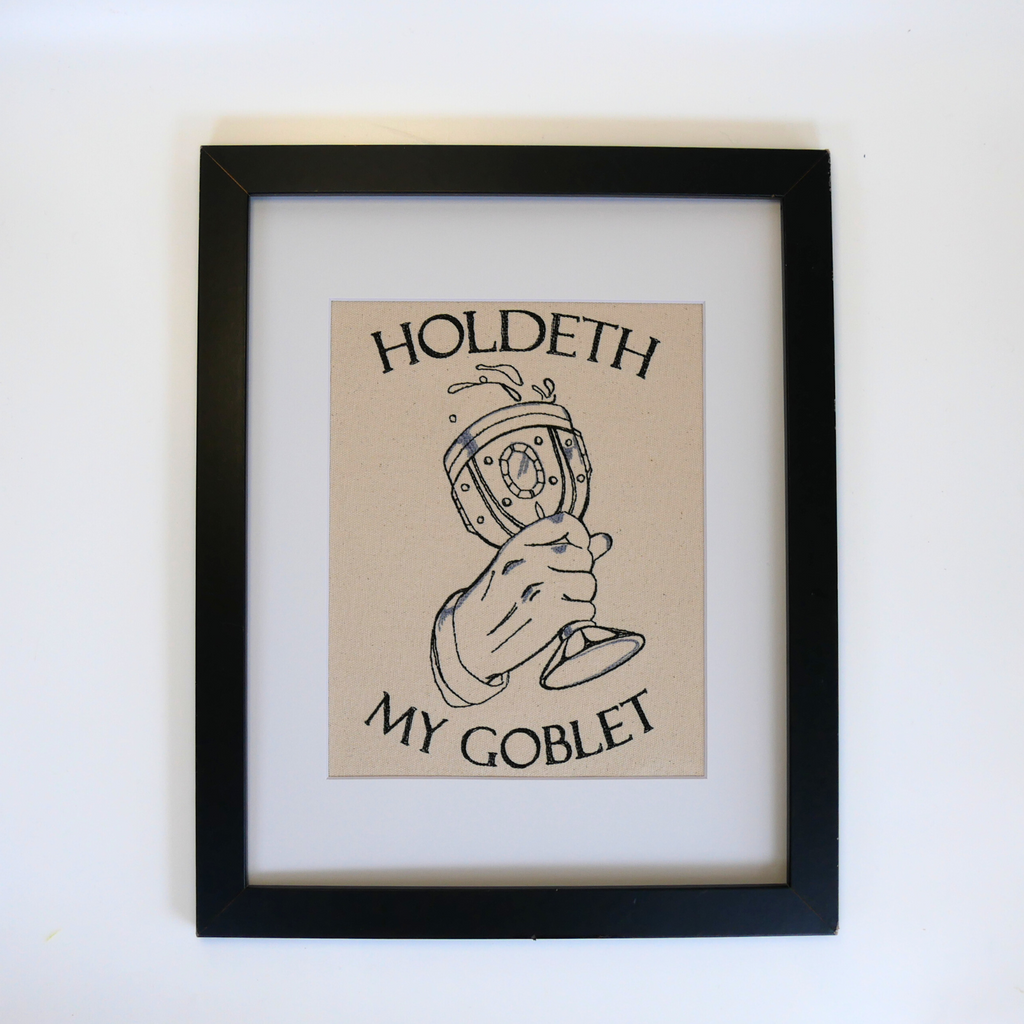 Holdeth my Goblet Art