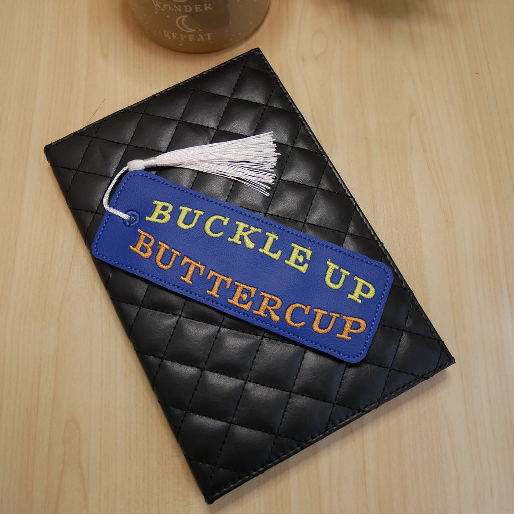 Buckle Up Buttercup Bookmark