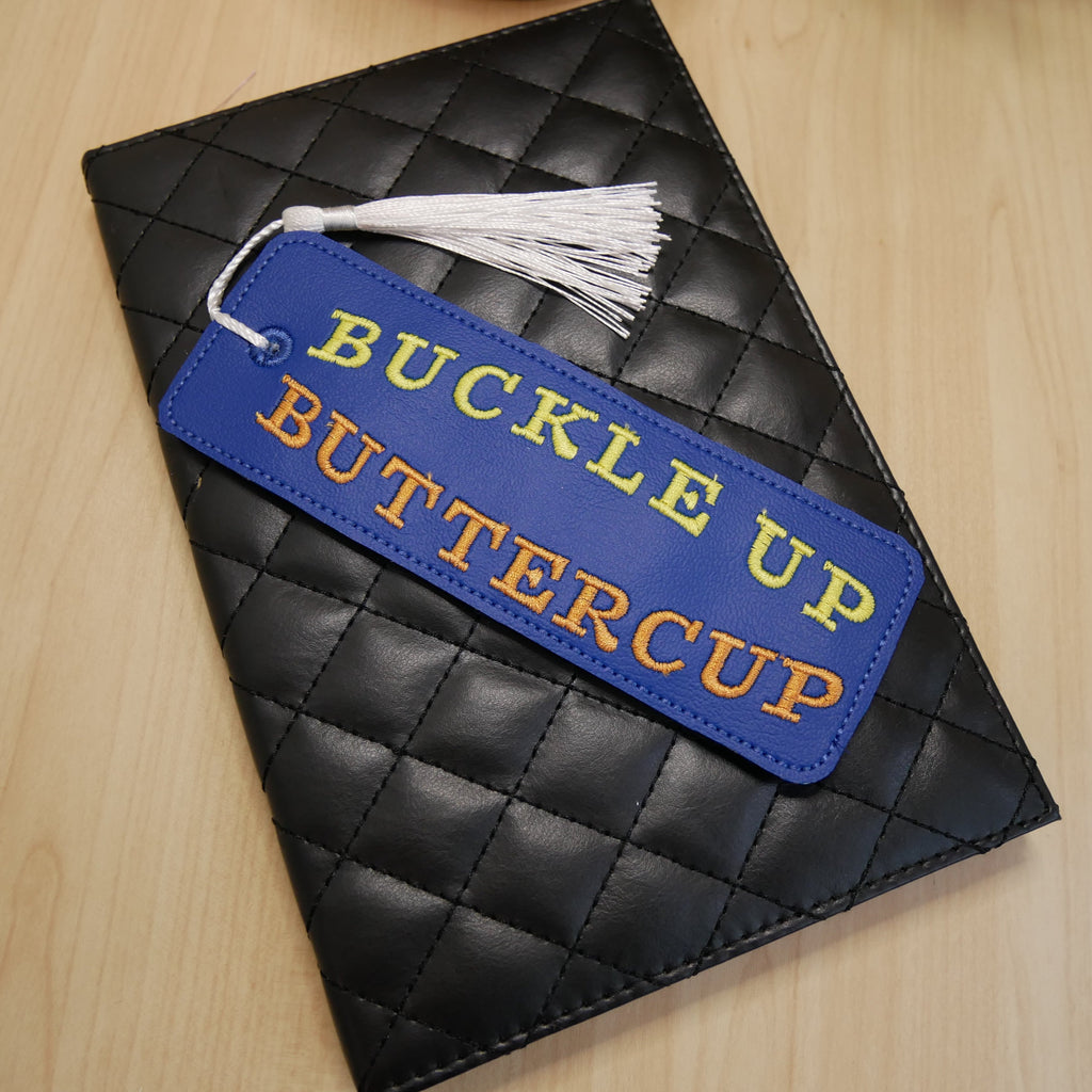 Buckle Up Buttercup Bookmark